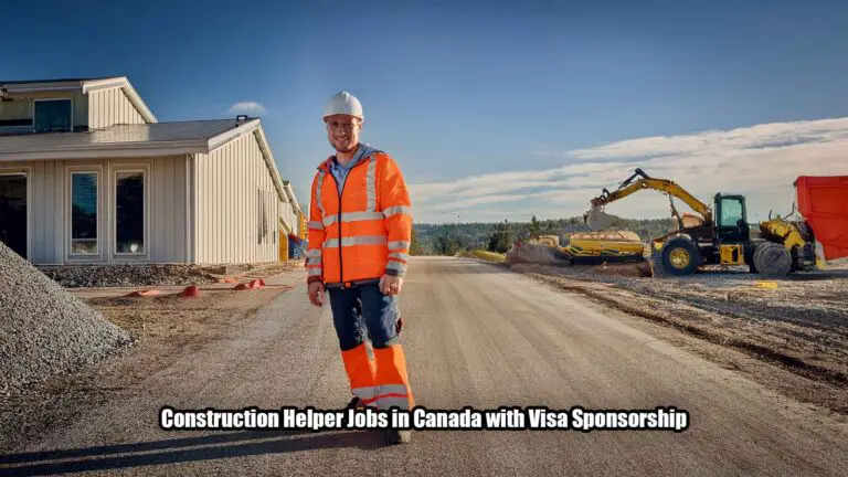 Construction Helper Jobs in Canada with Visa Sponsorship