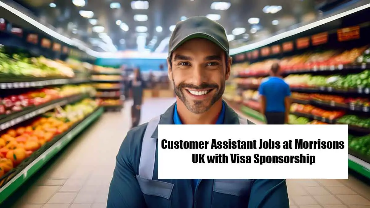 Customer Assistant Jobs at Morrisons UK with Visa Sponsorship