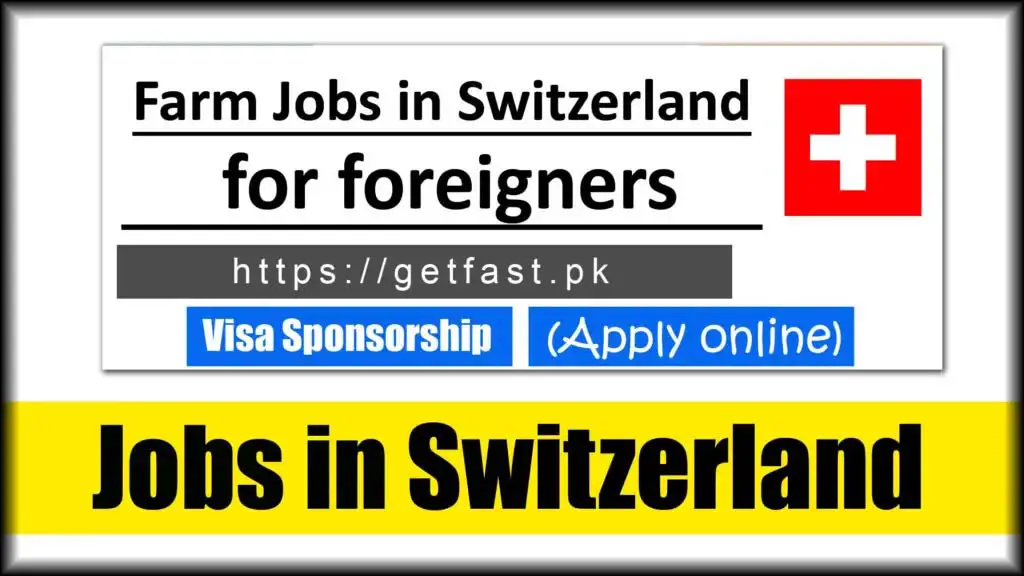 Farm Jobs in Switzerland for Foreigners 2024 (Apply Online)