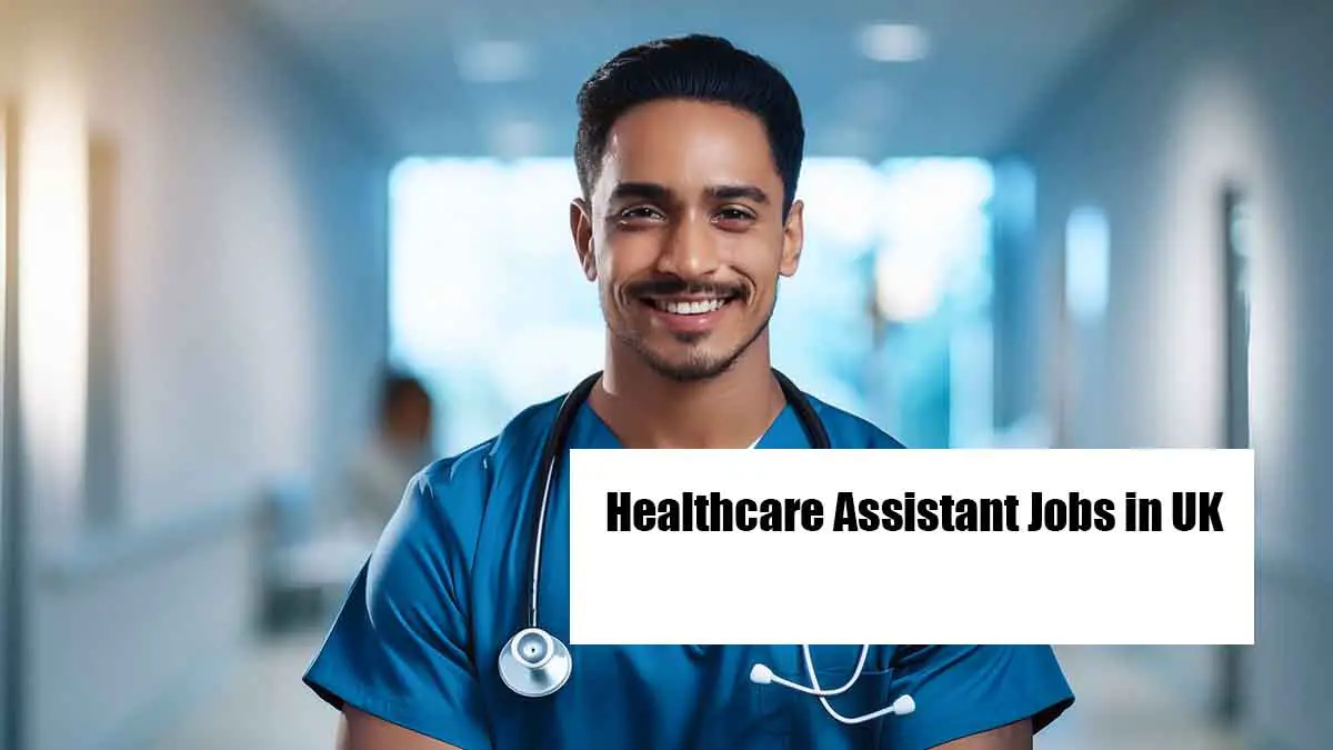 Healthcare Assistant Jobs in UK 2026 with Visa Sponsorship