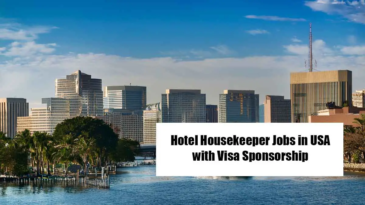 Hotel Housekeeper Jobs in USA with Visa Sponsorship