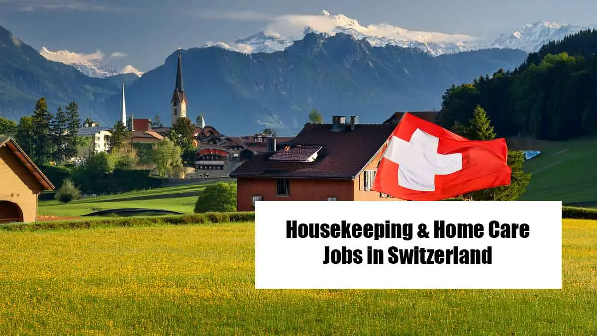 Housekeeping & Home Care Jobs in Switzerland