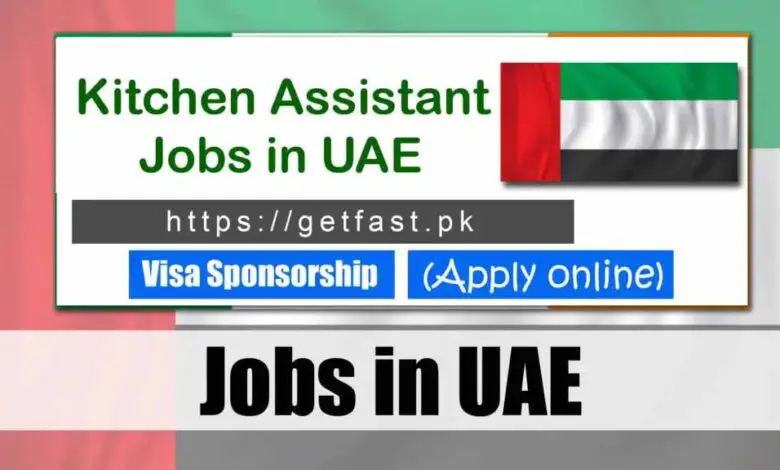 Kitchen Assistant Jobs in UAE 2024 with Visa Guarantee