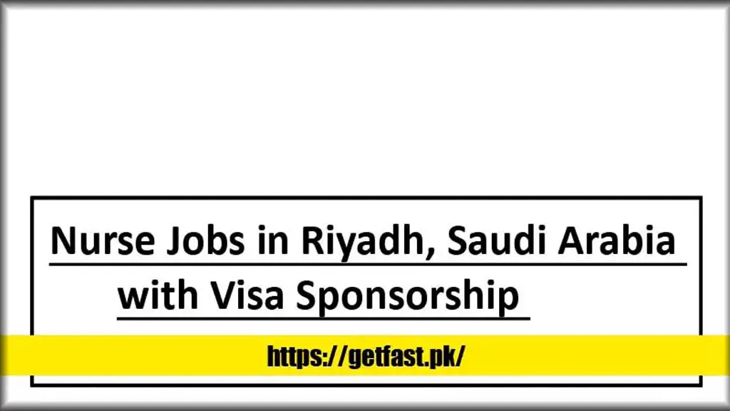 Nurse Jobs in Riyadh, Saudi Arabia with Visa Sponsorship 2025