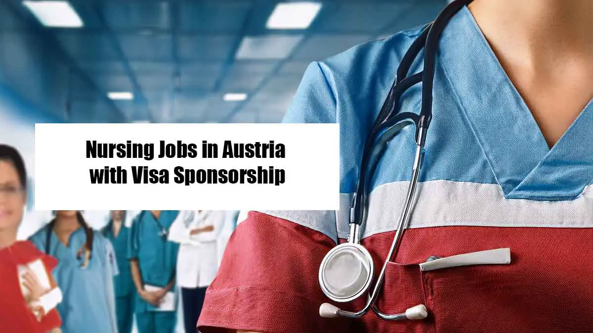 Nursing Jobs in Austria with Visa Sponsorship