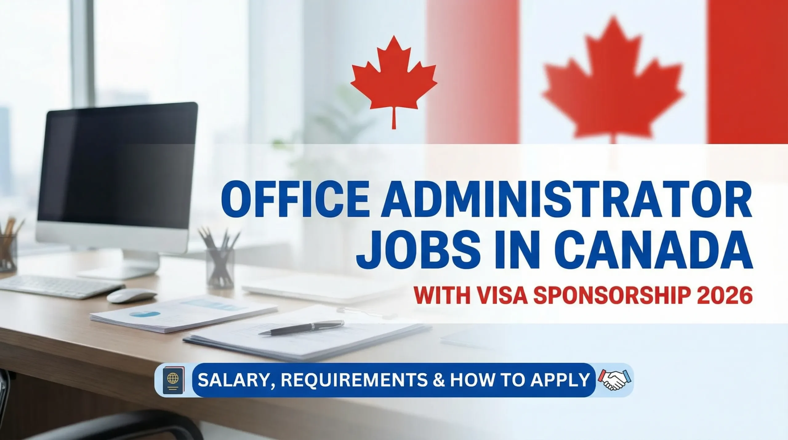 Office Administrator Jobs in Canada with Visa Sponsorship 2026 – Salary, Requirements & How to Apply