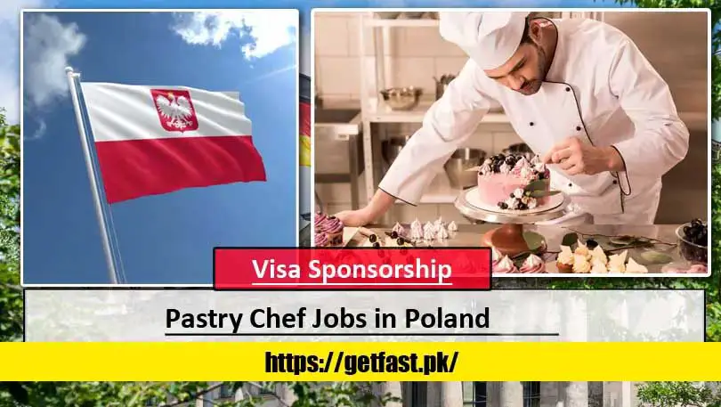 Pastry Chef Jobs in Poland 2024 with Visa Sponsorship