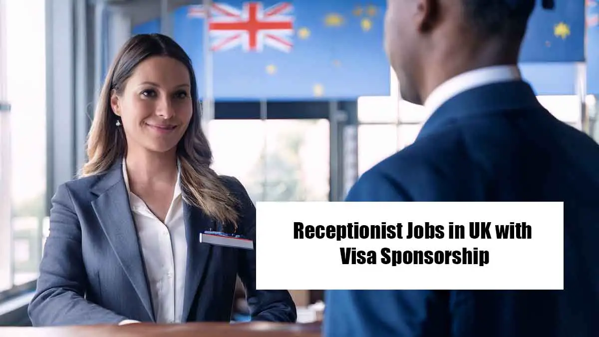 Receptionist Jobs in UK with Visa Sponsorship
