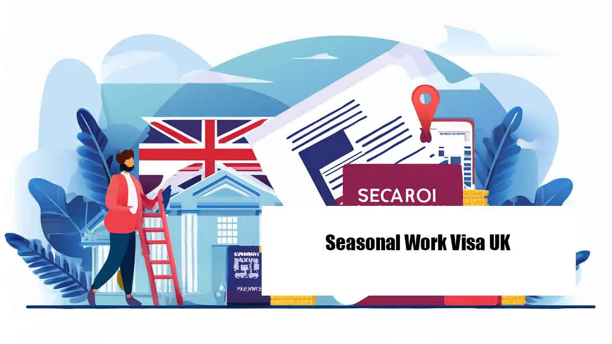 Seasonal Work Visa UK – Top Companies Offering Visa Sponsorship