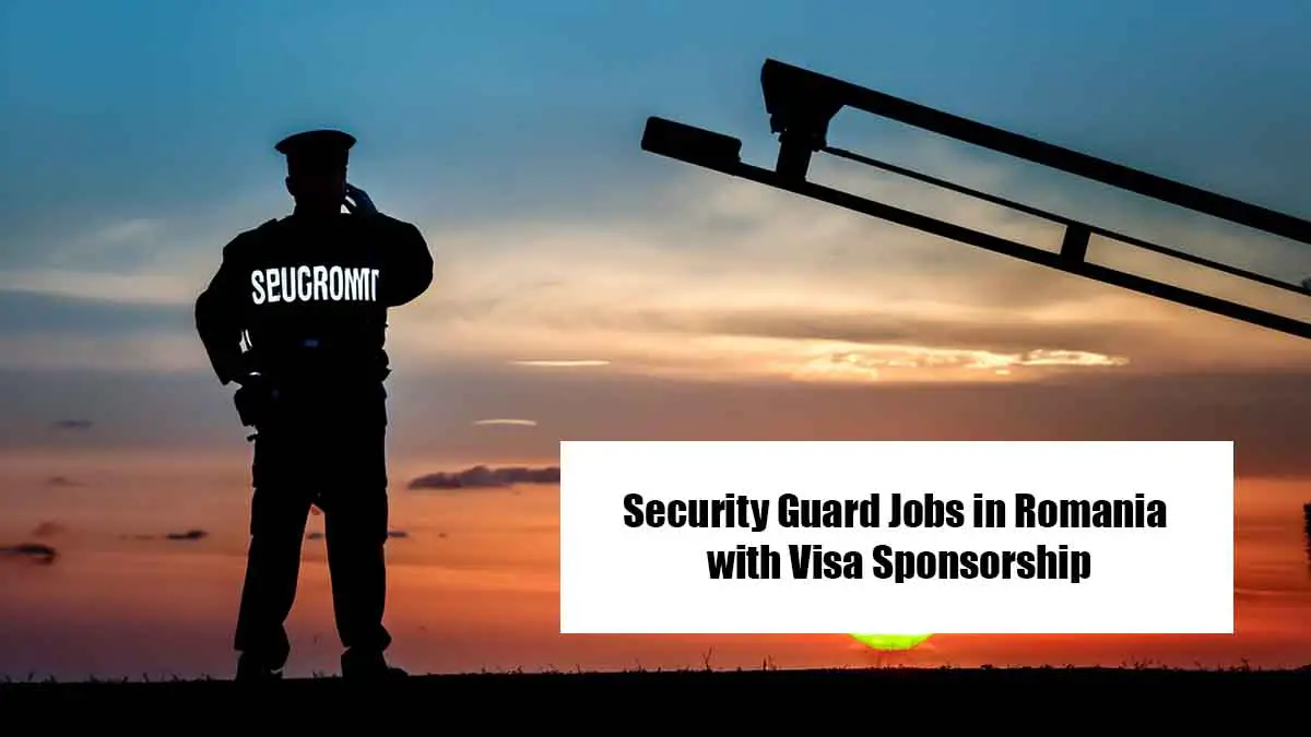 Security Guard Jobs in Romania with Visa Sponsorship