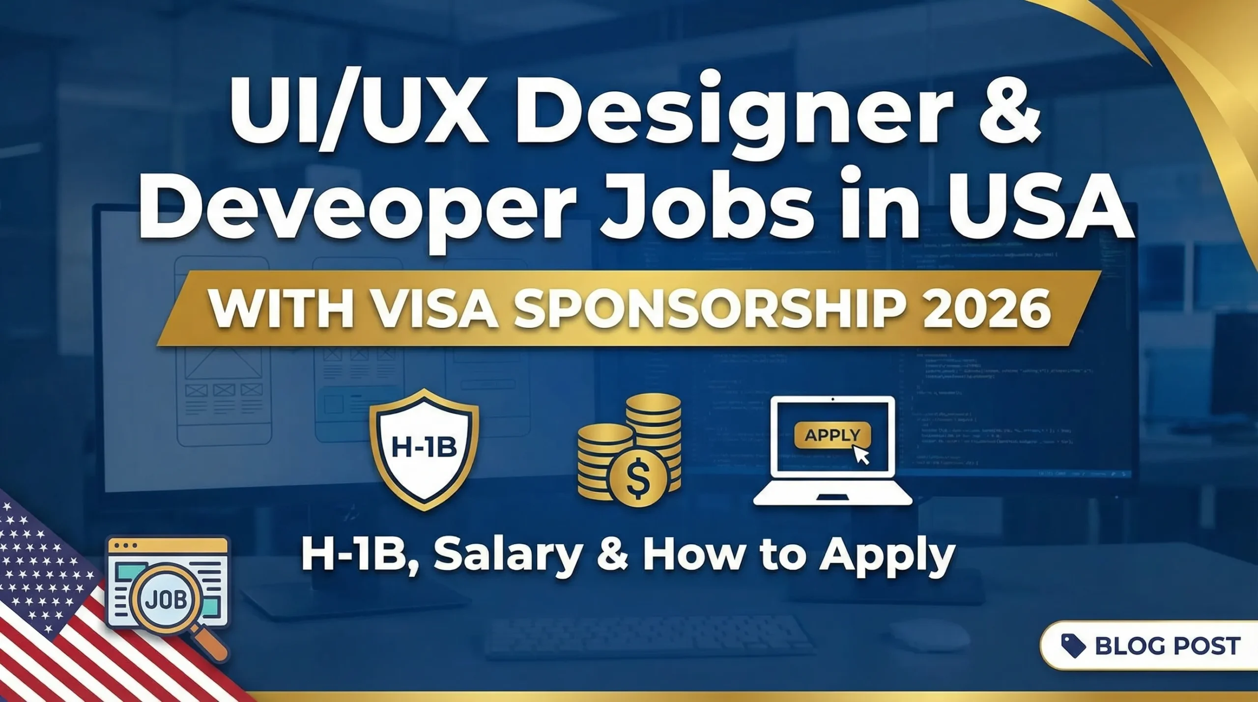 UI/UX Designer & Developer Jobs in USA with Visa Sponsorship 2026 – H-1B, Salary & How to Apply