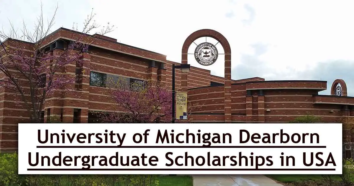 University of Michigan Dearborn Undergraduate Scholarships in USA 2024