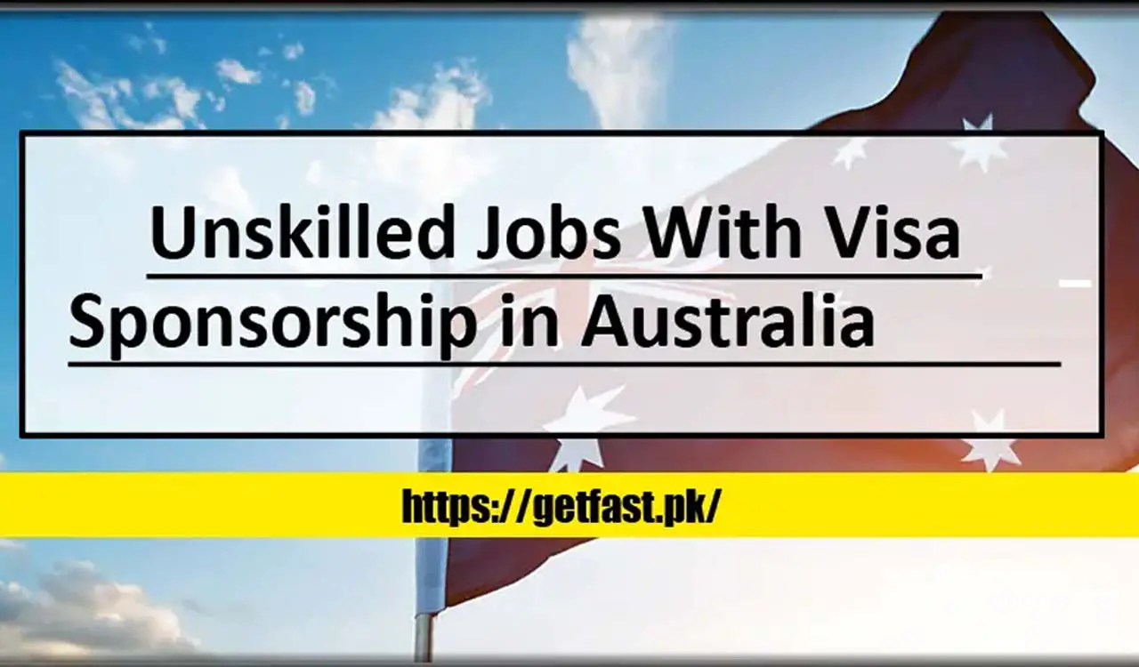 Unskilled Jobs With Visa Sponsorship in Australia