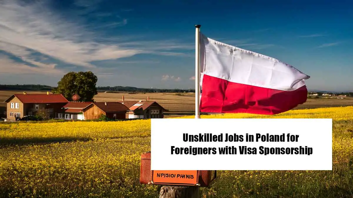 Unskilled Jobs in Poland for Foreigners with Visa Sponsorship
