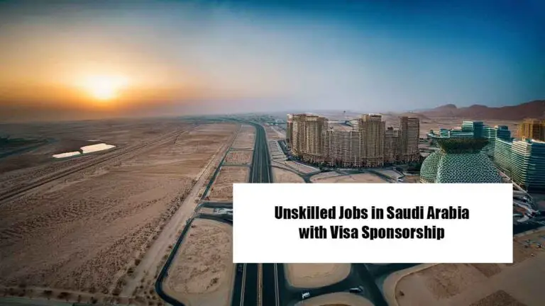 Unskilled Jobs in Saudi Arabia with Visa Sponsorship