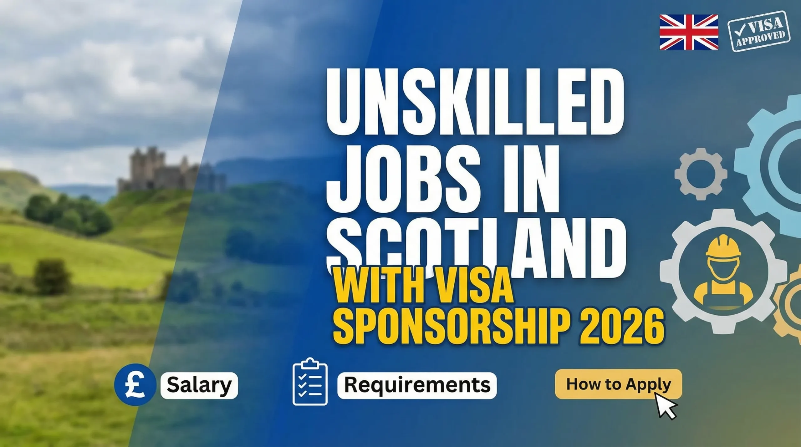 Unskilled Jobs in Scotland with Visa Sponsorship