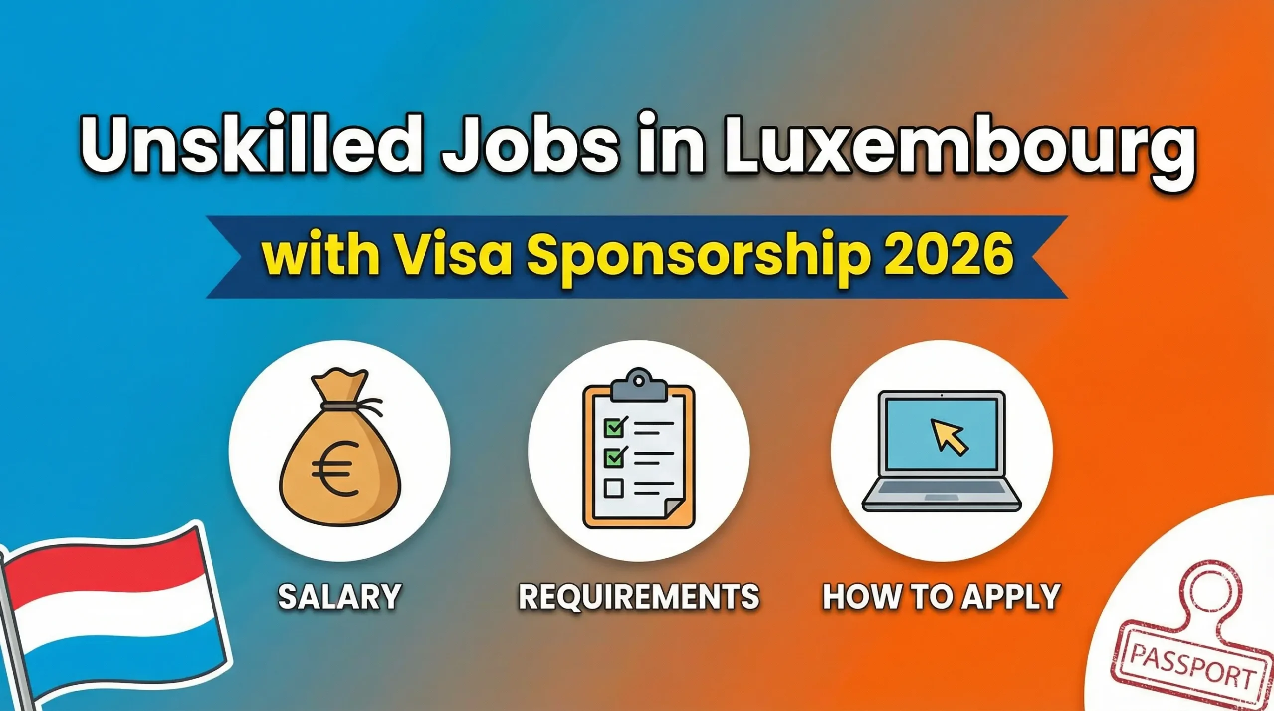 Unskilled Jobs in Luxembourg with Visa Sponsorship