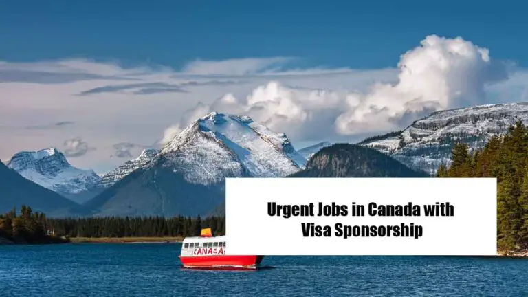 Urgent Jobs in Canada with Visa Sponsorship