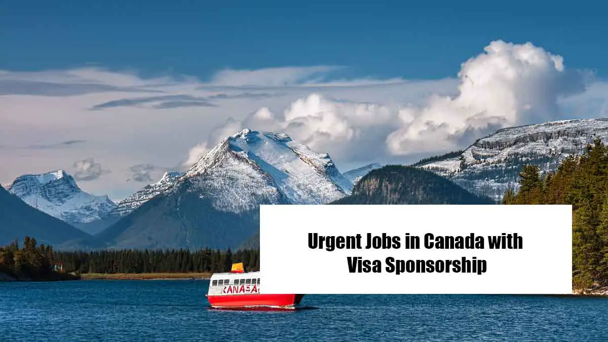 Urgent Jobs in Canada with Visa Sponsorship