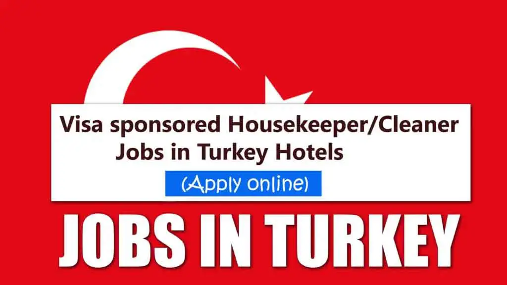 Visa-sponsored Housekeeper Cleaner Jobs in Turkey Hotels 2024