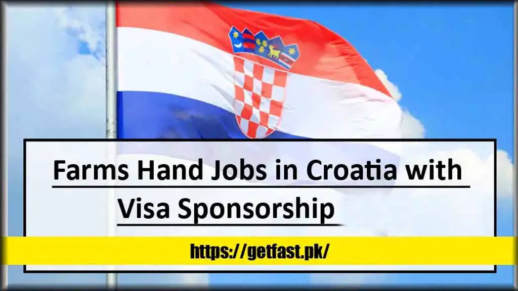 Farms Hand Jobs in Croatia with Visa Sponsorship 2024