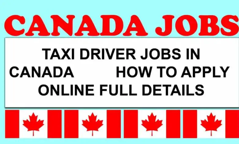 Taxi Driver Jobs In Canada 2024 - Apply Online