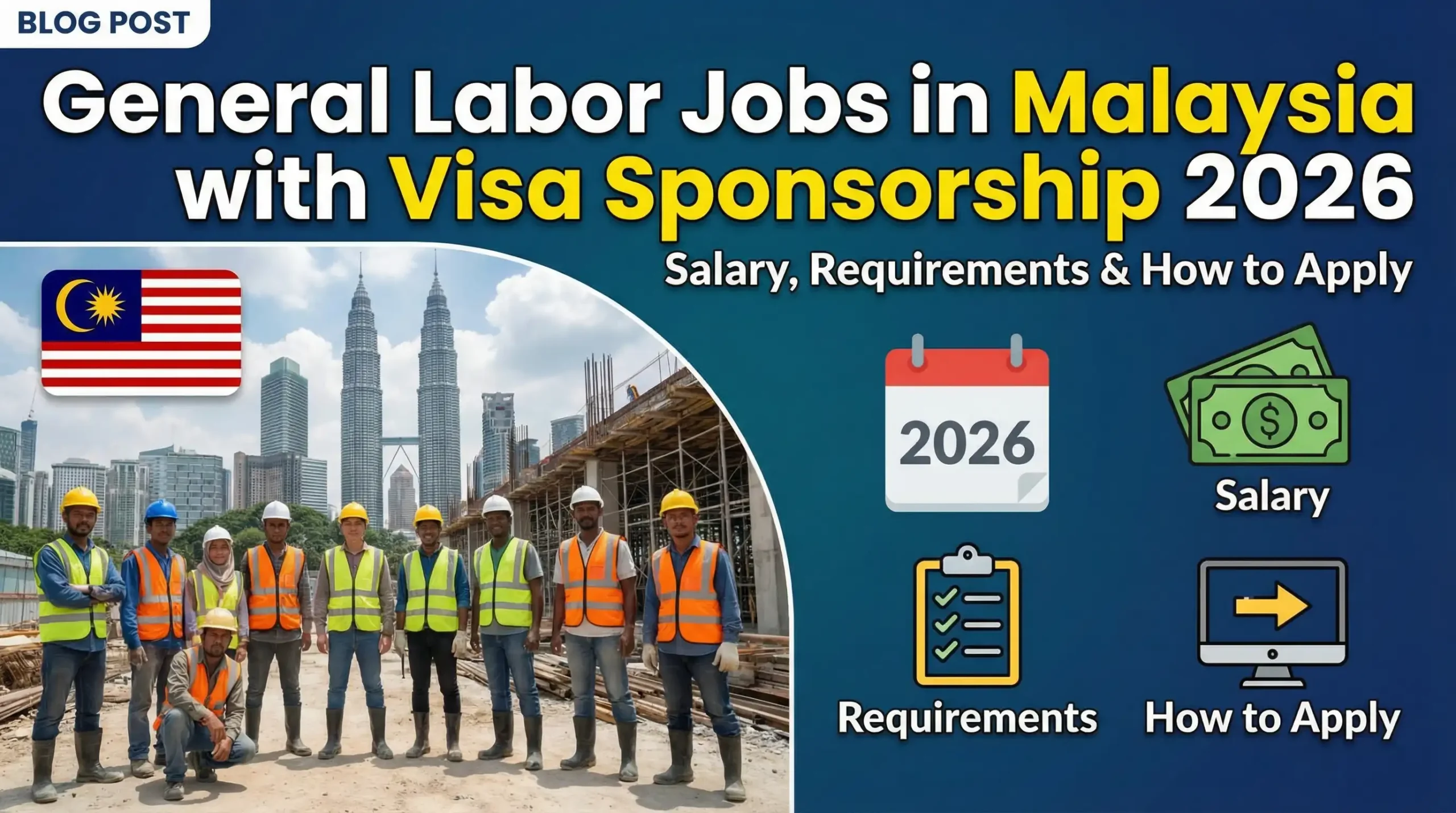 General Labor Jobs in Malaysia with Visa Sponsorship 2026 – Salary, Requirements & How to Apply