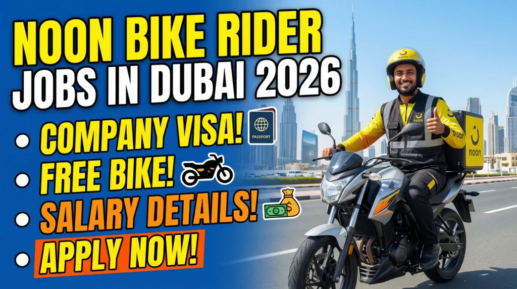 Noon Bike Rider Jobs in Dubai 2026 – Company Visa, Free Bike & Salary ...