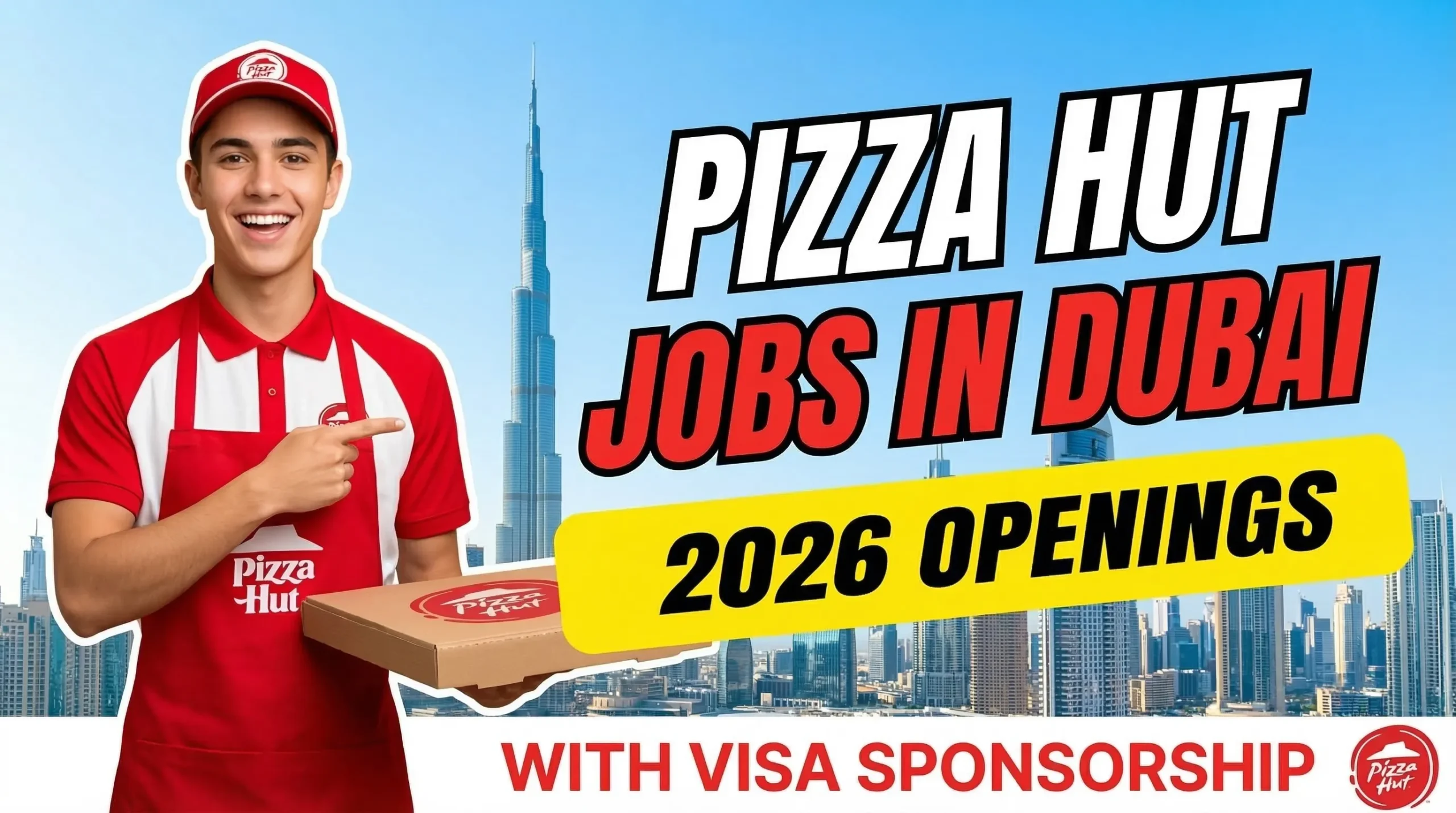 Pizza Hut Jobs in Dubai with Visa Sponsorship 2026