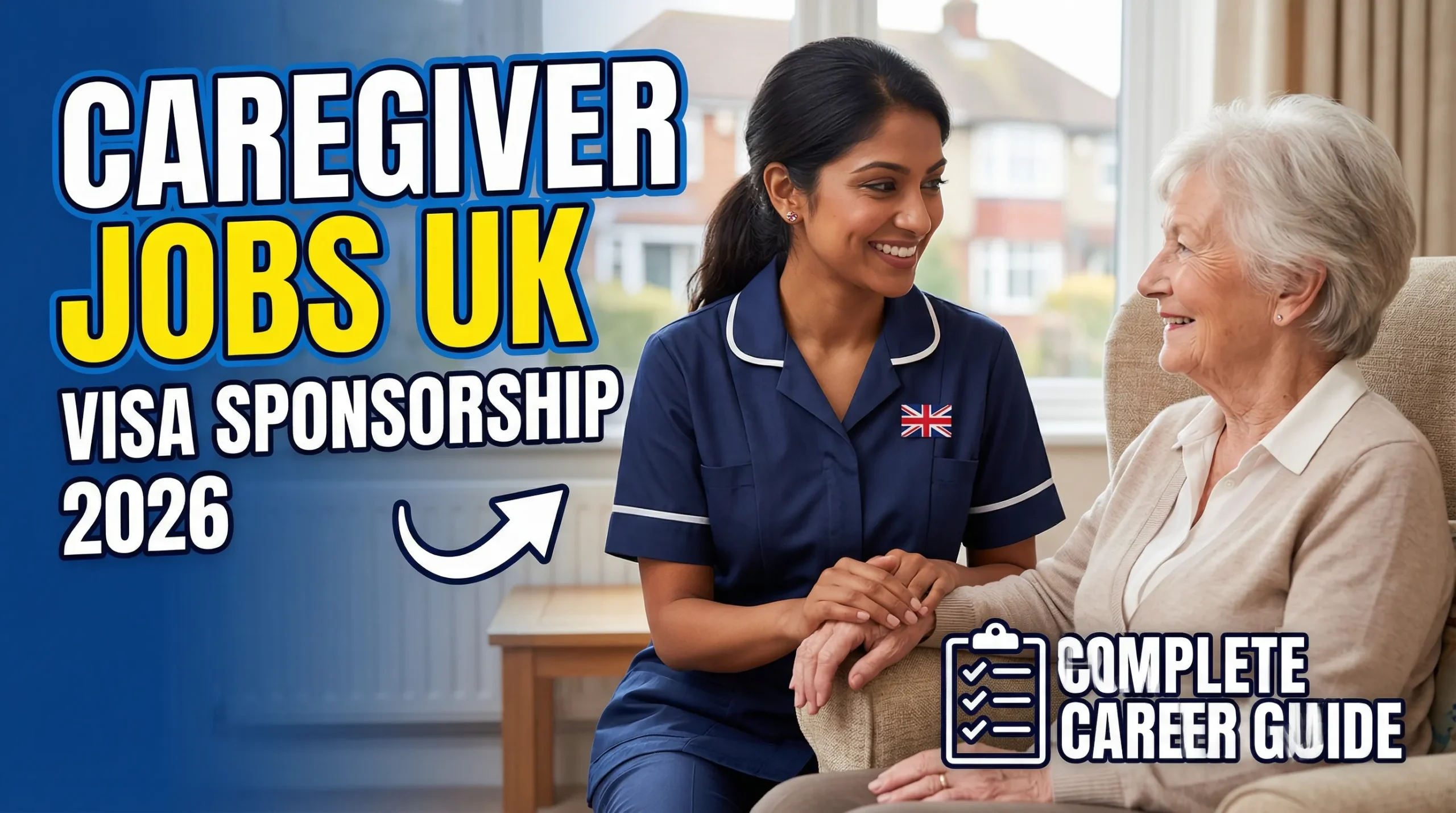Caregiver Jobs in UK with Visa Sponsorship 2026 – Complete Guide for Foreign Workers