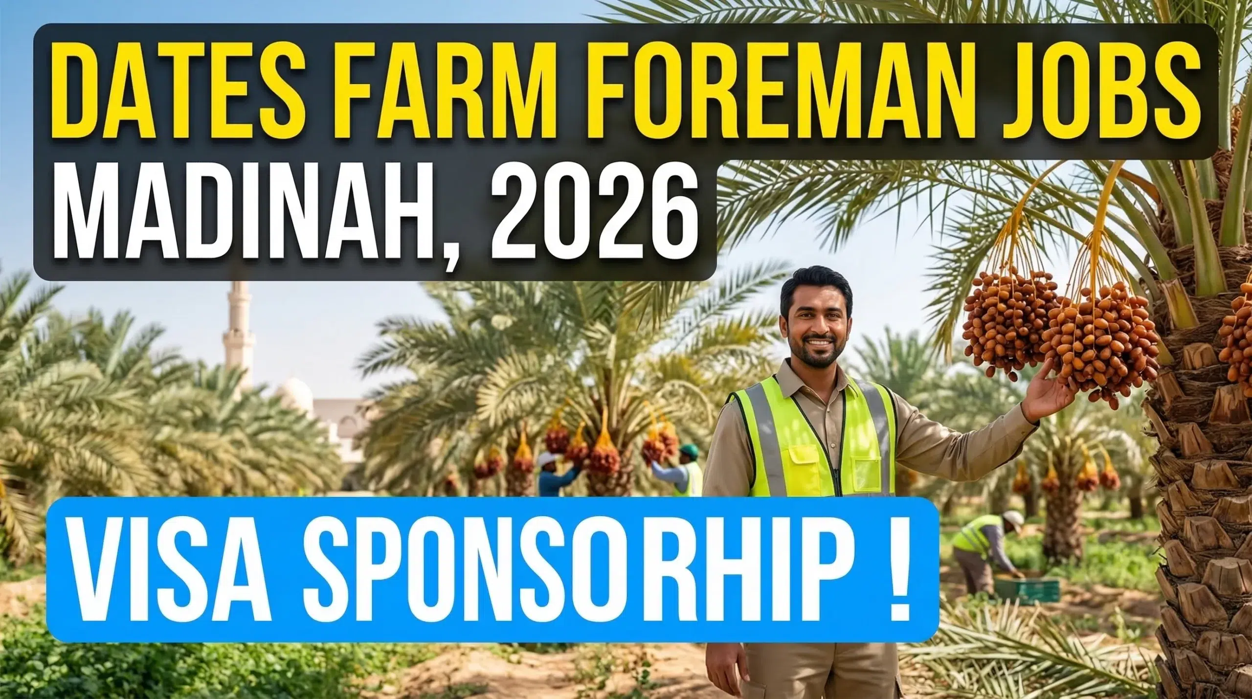 Dates Farm Foreman Jobs in Madinah with Visa Sponsorship 2026