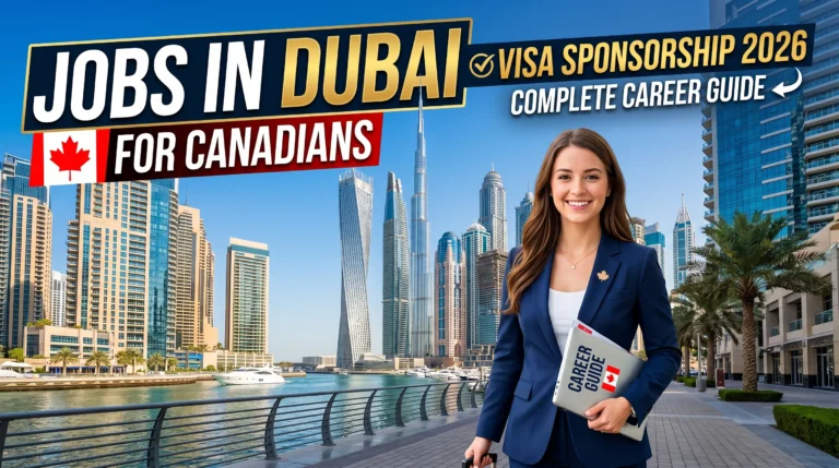 Jobs in Dubai for Canadians with Visa Sponsorship 2026 – Complete Career Guide