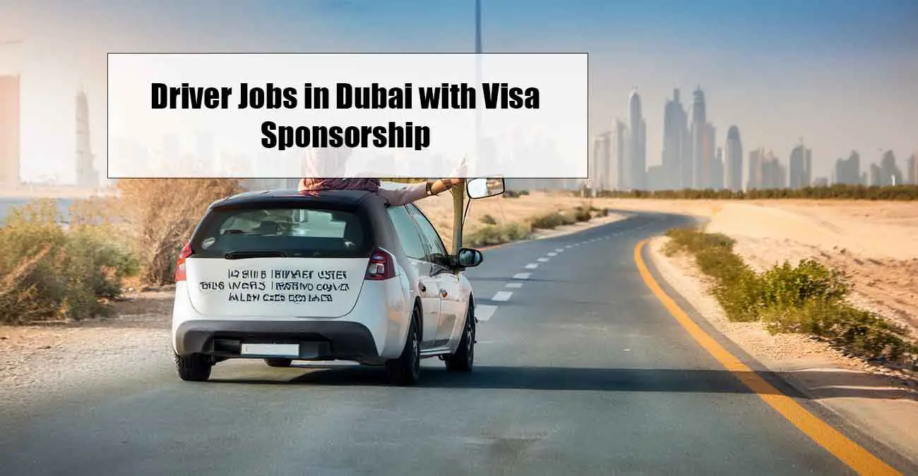 Driver Jobs in Dubai with Visa Sponsorship