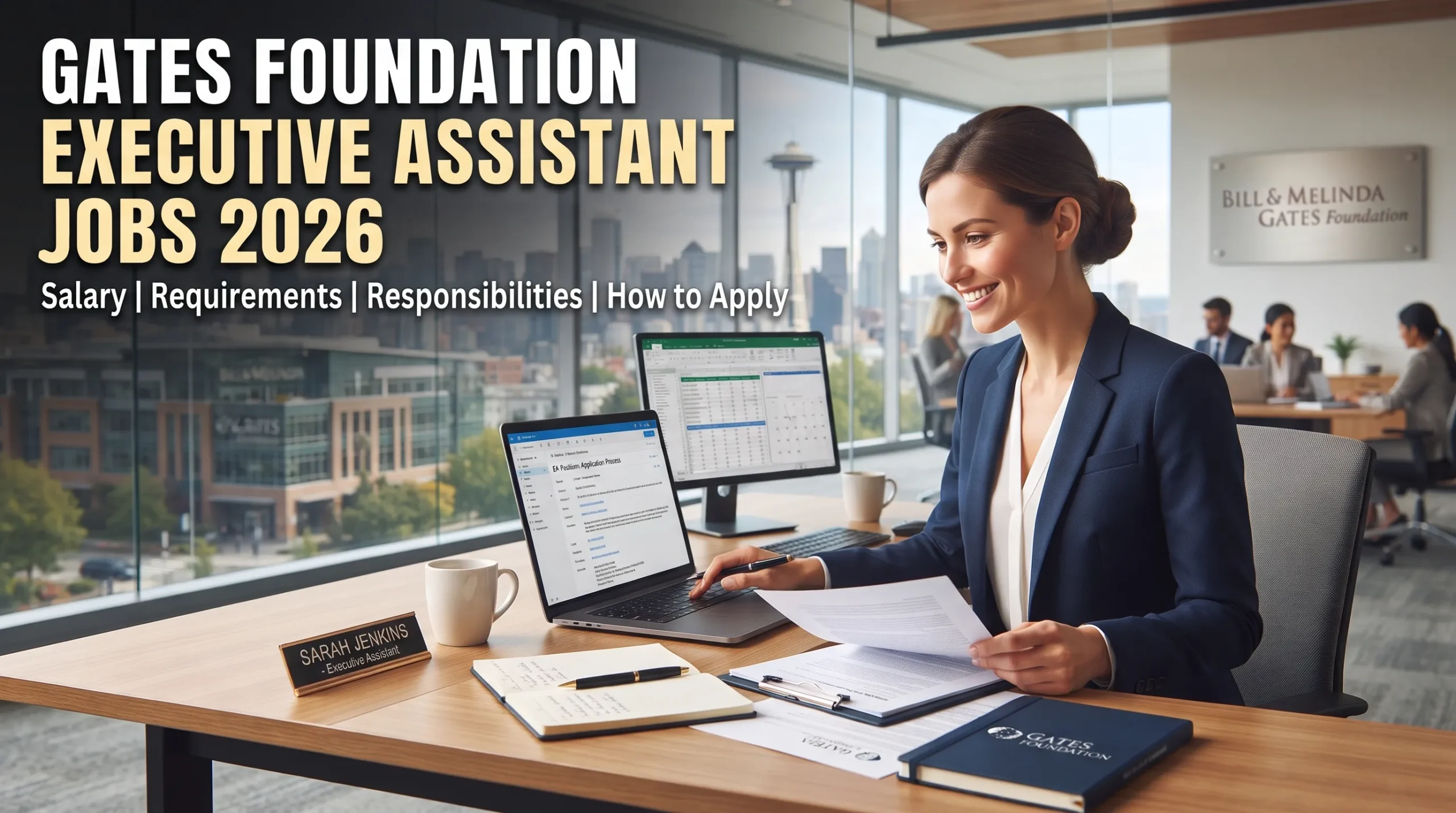 Gates Foundation Executive Assistant Jobs 2026: Salary, Requirements, Responsibilities & How to Apply