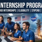 NASA Internship Programs 2026–2027: Paid Internships, Eligibility, Stipend and How to Apply