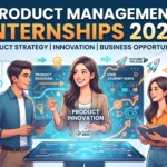 Product Management Internships 2026: Product Strategy, Innovation and Business Opportunities